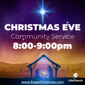 Christmas Eve Community Service @ Eagle LifeChurch | Sanctuary | Eagle | Idaho | United States