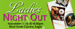Ladies Night Out | Rice! Asian Cuisine @ Rice! Asian Cuisine | Eagle | Idaho | United States