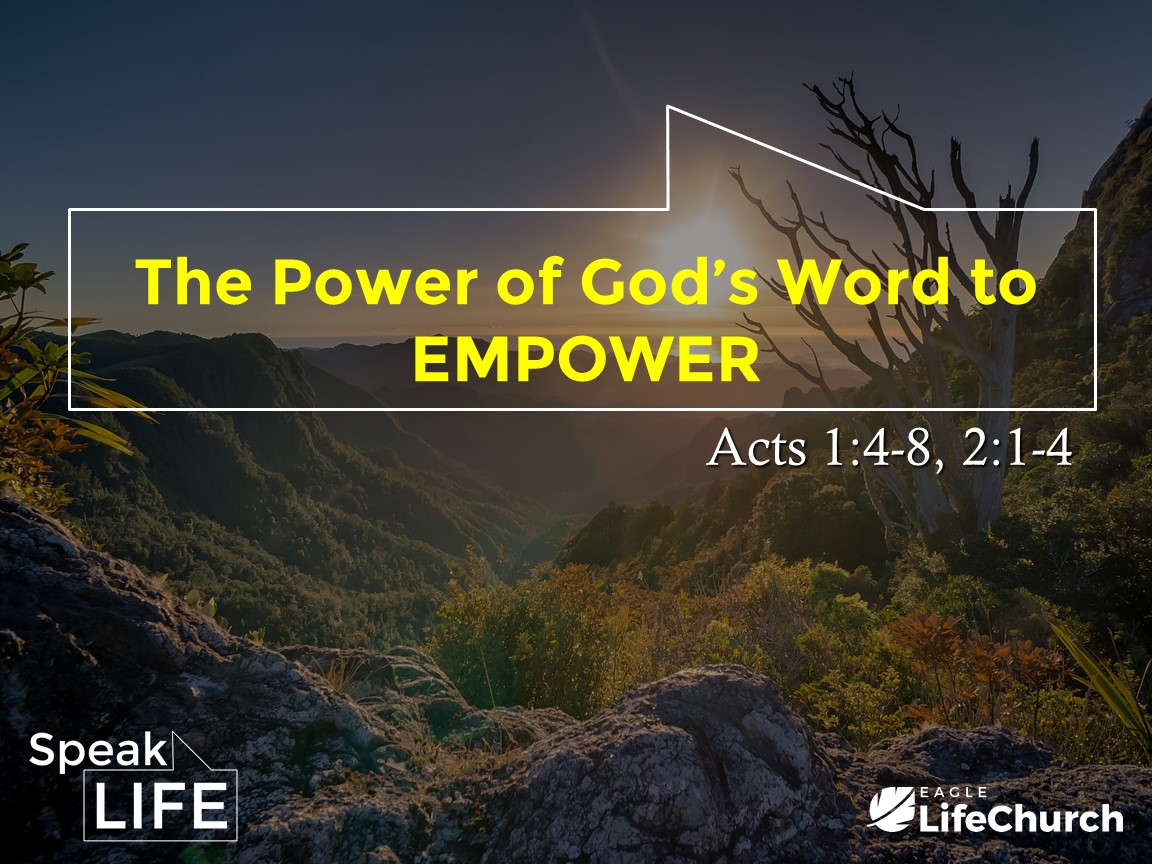 God's Word Empowers - Eagle LifeChurch | Experience Jesus