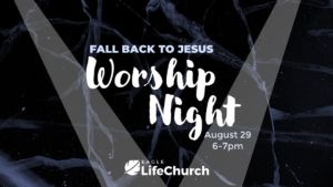 Worship Night @ Eagle LifeChurch